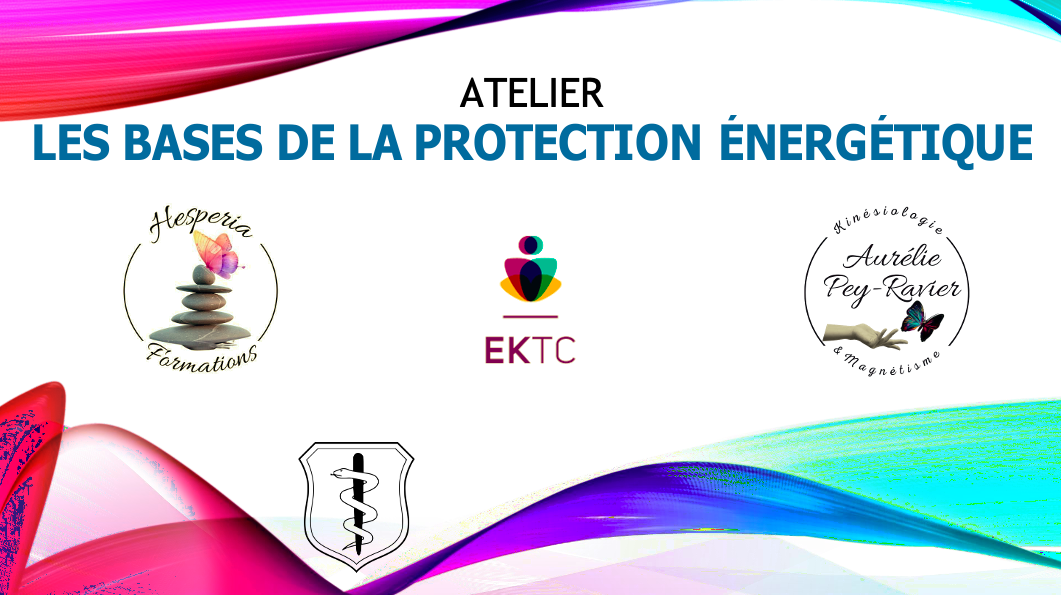 Atelier Les bases de la protection énergétique – Tarif 88€
