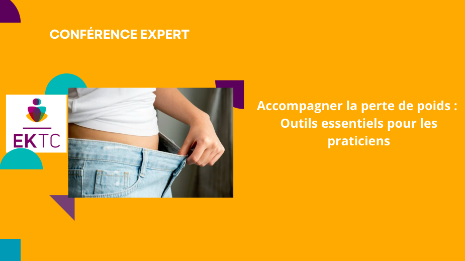 Conférence expert sur « Accompagner la perte de poids : outils essentiels pour les praticiens »